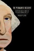 The Permanent Resident: Excavations and Explorations of George Washington's Life