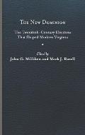 The New Dominion: The Twentieth-Century Elections That Shaped Modern Virginia