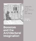 Boredom and the Architectural Imagination: Rudofsky, Venturi, Scott Brown, and Steinberg