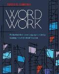 Word Work: Practical Tools to Empower Language and Literacy Learning in the High School Classroom
