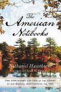 Centenary Ed Works Nathaniel Hawthorne: Vol. VIII, the American Notebooks