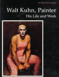 Walt Kuhn Painter His Life & Work