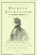 Dickens Journalism Vol 2: Volume II Amusements of People & Other P