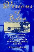 Visions of Eden: Enviromentalism, Urban Planning, and Cit
