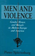 Men and Violence: Gender, Honor, and Rituals in Modern Europe and America