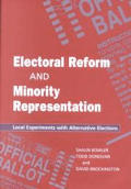 Electoral Reform and Minority Representation: Local Experiments with Alternative Elections