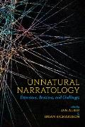 Unnatural Narratology: Extensions, Revisions, and Challenges