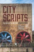 City Scripts: Narratives of Postindustrial Urban Futures