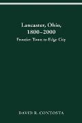 Lancaster Ohio 1800-2000: Frontier Town to Edge City