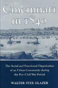 Cincinnati in 1840: The Social and Functional Organization of an Urban Community during the Pre-Civil War Period