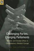 Challenging Parties, Changing Parliament: Women and Elected Office in Contemporary