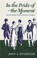 In Pride of the Moment: Encounters in Jane Austen's World