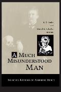 Much Misunderstood Man: Selected Letters of Ambrose Bierce
