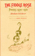 The Fiddle Rose: Poems 1970-1972