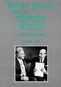 Robert Graves & The Hebrew Myths A Collaboration