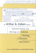 Arthur A Cohen Reader Selected Fiction &