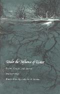 Under the Influence of Water: Poems, Essays, and Stories
