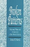 Broken Patterns: Professional Women and the Quest for a New Feminine Identity