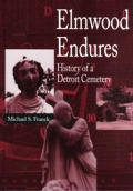 Elmwood Endures History of a Detroit Cemetery