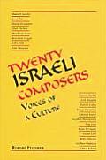 Twenty Israeli Composers Voices of a Culture