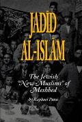 Jadid Al-Islam: The Jewish New Muslims of Meshhed