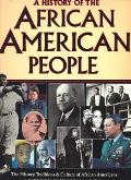 A History of the African American People: The History, Traditions, and Culture of African Americans