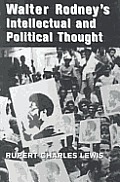 A Study of Walter Rodney's Intellectual and Political Thought