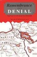 Remembrance and Denial: The Case of the Armenian Genocide