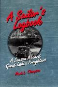 A Sailor's Logbook: A Season Aboard Great Lakes Freighters