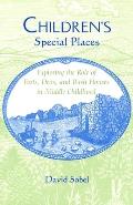 Children's Special Places: Exploring the Role of Forts, Dens, and Bush Houses in Middle Childhood (Revised)