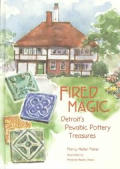Fired Magic Detroits Pewabic Pottery Tre