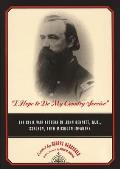 I Hope to Do My Country Service: The Civil War Letters of John Bennitt, M.D., Surgeon, 19th Michigan Infantry