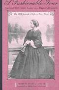 A Fashionable Tour Through the Great Lakes and Upper Mississippi: The 1852 Journal of Juliette Starr Dana