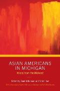 Asian Americans in Michigan: Voices from the Midwest