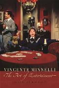 Vincente Minelli: The Art of Entertainment