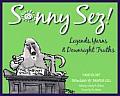 Sonny Sez!: Legends, Yarns, and Downright Truths