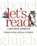 Let's Read: A Linguistic Approach (Revised, Updated)