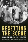 Resetting the Scene: Classical Hollywood Revisited