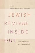 Jewish Revival Inside Out: Remaking Jewishness in a Transnational Age