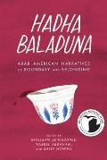 Hadha Baladuna Arab American Narratives of Boundary & Belonging