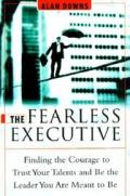 Fearless Executive Finding The Courage T