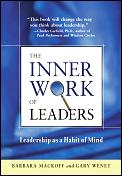 Inner Work Of Leaders Leadership As A