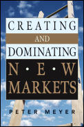 Creating & Dominating New Markets