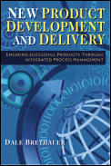 New Product Development & Delivery Ensuring Successful Products Through Integrated Process Management