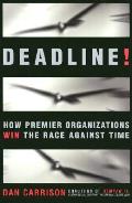 Deadline How Premier Organizations Win the Race Against Time