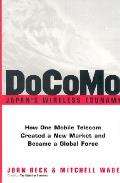 Docomo Japans Wireless Tsunami How One Mobile Telecom Created a New Market & Became a Global Force