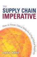 Supply Chain Imperative How to Ensure Ethical Behavior in Your Global Suppliers