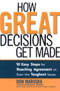 How Great Decisions Get Made 10 Easy S