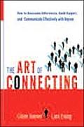 Art of Connecting How to Overcome Differences Build Rapport & Communicate Effectively with Anyone