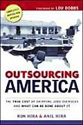 Outsourcing America Whats Behind Our National Crisis & How We Can Reclaim American Jobs